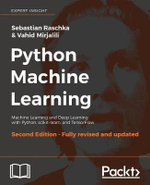 Python Machine Learning - Second Edition : Machine Learning and Deep Learning with Python, scikit-learn, and TensorFlow - Sebastian Raschka