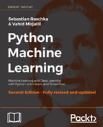 Python Machine Learning, Second Edition : Machine Learning and Deep Learning with Python, scikit-learn, and TensorFlow - Sebastian Raschka