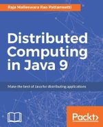 Distributed Computing in Java 9 - Raja Malleswara Rao Pattamsetti