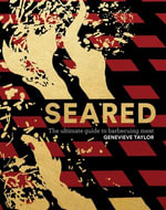 Seared : The Ultimate Guide to Barbecuing Meat - Genevieve Taylor