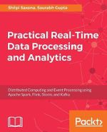 Practical Real-time Data Processing and Analytics - Shilpi Saxena
