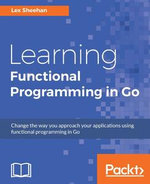 Learning Functional Programming in Go : Function literals, Monads, Lazy evaluation, Currying, and more - Lex Sheehan