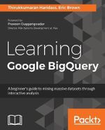 Learning Google BigQuery - Thirukkumaran Haridass