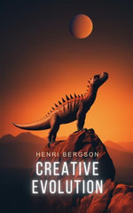 Creative Evolution - Henri Bergson