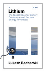 Lithium : The Global Race for Battery Dominance and the New Energy Revolution - Lukasz Bednarski