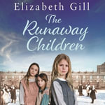 The Runaway Children : A Foundling School for Girls novel - Elizabeth Gill