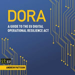 DORA : A guide to the EU digital operational resilience act - Andrew Pattison