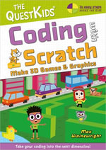 Coding with Scratch - Make 3D Games & Graphics : The QuestKids - In Easy Steps - Max Wainewright