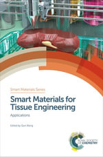 Smart Materials for Tissue Engineering : Applications - Qun Wang