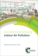 Indoor Air Pollution : Issues in Environmental Science and Technology : Book 48 - R M Harrison