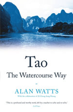 Tao : The Watercourse Way - Alan Watts