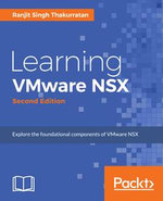 Learning VMware NSX - Second Edition : Explore the foundational components of VMware NSX - Ranjit Singh Thakurratan