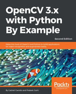 OpenCV 3.x with Python By Example : Make the most of OpenCV and Python to build applications for object recognition and augmented reality - Prateek Joshi
