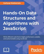Hands-On Data Structures and Algorithms with JavaScript : Write efficient code that is highly performant, scalable, and easily testable using JavaScript - Kashyap Mukkamala