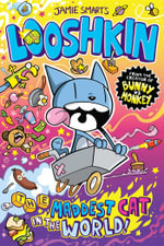 Looshkin : The Maddest Cat in the World (a Phoenix Comic Book, from the multi-million-selling creative genius Jamie Smart) - Jamie Smart