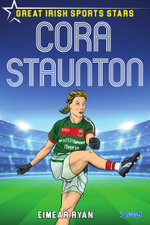 Cora Staunton : Great Irish Sports Stars - Eimear Ryan
