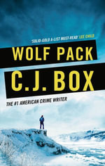 Wolf Pack : Joe Pickett: Book 19 - C. J. Box