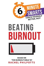 Beating Burnout : 6-Minute Smarts - Rachel Philpotts