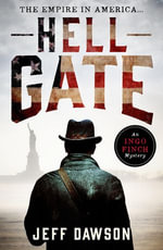 Hell Gate : An Ingo Finch Mystery - Jeff Dawson