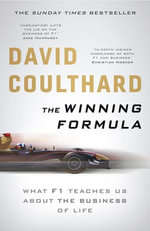The Winning Formula : Leadership, Strategy and Motivation The F1 Way - David Coulthard