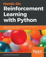 Hands-On Reinforcement Learning with Python : Master reinforcement and deep reinforcement learning using OpenAI Gym and TensorFlow - Sudharsan Ravichandiran