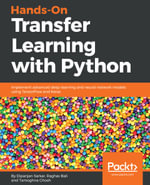 Hands-On Transfer Learning with Python : Implement advanced deep learning and neural network models using TensorFlow and Keras - Dipanjan Sarkar