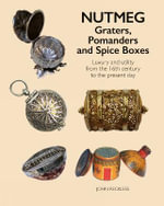 Nutmeg : Graters, Pomanders and Spice Boxes - JOHN RECKLESS