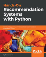 Hands-On Recommendation Systems with Python : Start building powerful and personalized, recommendation engines with Python - Rounak Banik