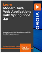 Modern Java Web Applications with Spring Boot 2.x - Sherwin John C. Tragura
