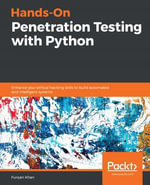 Hands-On Penetration Testing with Python : Enhance your ethical hacking skills to build automated and intelligent systems - Furqan Khan