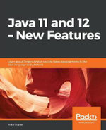 Java 11 and 12 - New Features : Learn about Project Amber and the latest developments in the Java language and platform - Mala Gupta