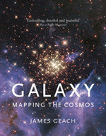 Galaxy : Mapping the Cosmos - Professor James Geach