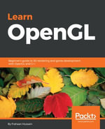 Learn OpenGL : Beginner's guide to 3D rendering and game development with OpenGL and C - Frahaan Hussain