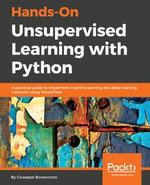 Hands-On Unsupervised Learning with Python : Implement machine learning and deep learning models using Scikit-Learn, TensorFlow, and more - Giuseppe Bonaccorso