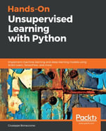 Hands-On Unsupervised Learning with Python : Implement machine learning and deep learning models using Scikit-Learn, TensorFlow, and more - Giuseppe Bonaccorso