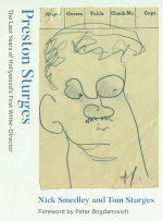 Preston Sturges : The Last Years of Hollywood's First Writer-Director - Nick Smedley