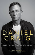 Daniel Craig - The Biography - Sarah Marshall
