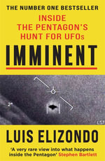 Imminent : Inside the Pentagon's Hunt for UFOs - Luis Elizondo