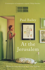 At the Jerusalem - Paul Bailey