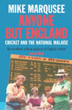 Anyone But England : Cricket and the National Malaise - Mike Marqusee