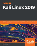 Learn Kali Linux 2019 : Perform powerful penetration testing using Kali Linux, Metasploit, Nessus, Nmap, and Wireshark - Glen D. Singh