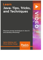 Java : Tips, Tricks, and Techniques - Seteny Janos