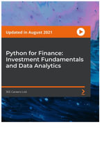 Python for Finance : Investment Fundamentals and Data Analytics - 365 Careers Ltd.
