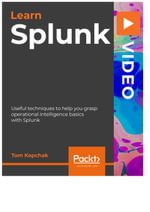 Learning Splunk - Tom Kopchak
