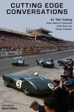 Cutting Edge Conversations : Aston Martin's Celebrated Chief Race Car Design Engineer - EJ 'Ted' Cutting