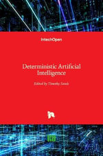 Deterministic Artificial Intelligence - Timothy Sands
