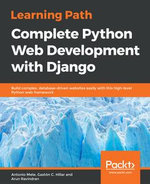 Learn Web Development with Python : Get hands-on with Python Programming and Django web development - Fabrizio Romano