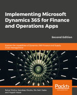 Implementing Microsoft Dynamics 365 for Finance and Operations Apps : Learn best practices, architecture, tools, techniques, and more, 2nd Edition - JJ Yadav