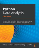 Python Data Analysis - Third Edition : Perform data collection, data processing, wrangling, visualization, and model building using Python - Avinash Navlani