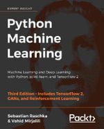 Python Machine Learning : Machine Learning and Deep Learning with Python, scikit-learn, and TensorFlow 2 - Sebastian Raschka